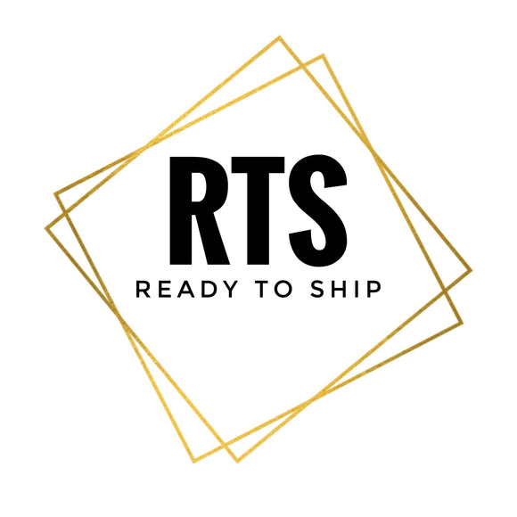 RTS- Ready to Ship